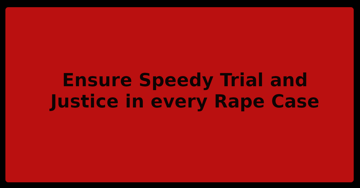 Ensure speedy trial
