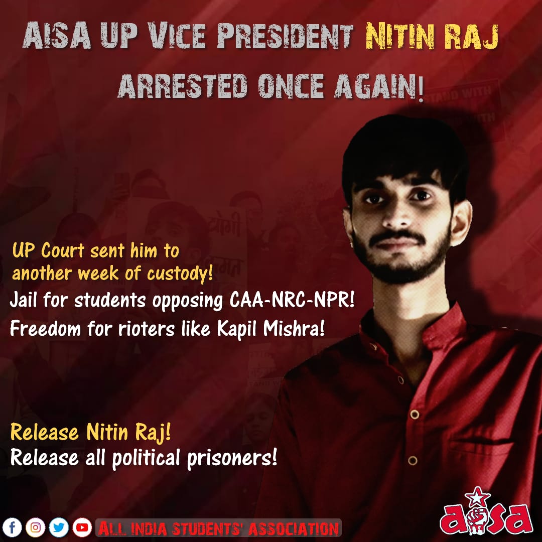 AISA UP State Vice President, Nitin Raj incarcerated again by UP Police!