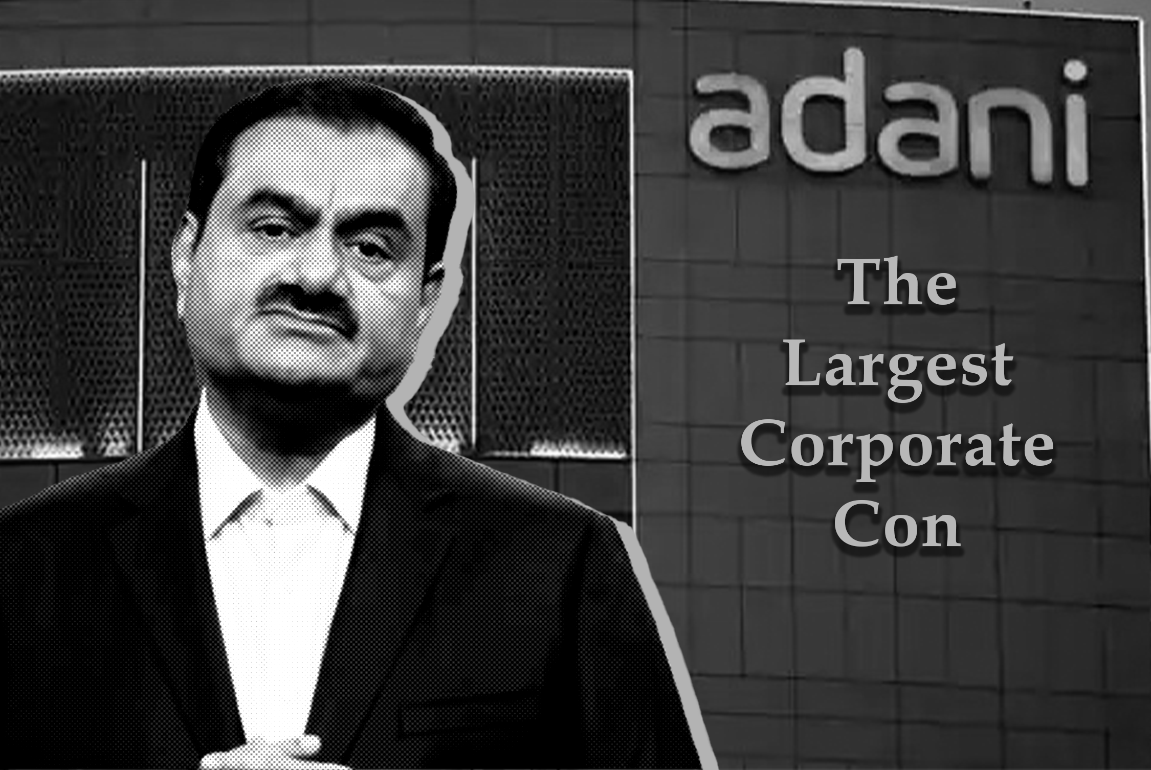 Adani: The Largest Corporate Con